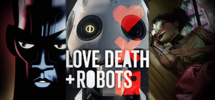 Series: «LOVE, DEATH + ROBOTS»